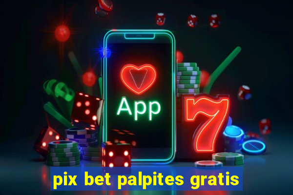 pix bet palpites gratis